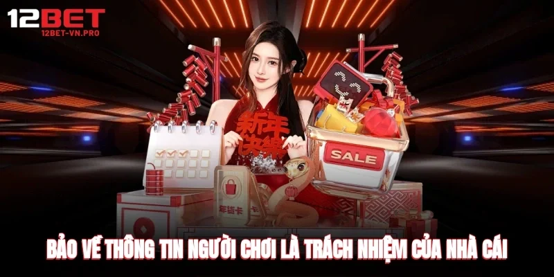 Bảo về thông tin người chơi là trách nhiệm của nhà cái