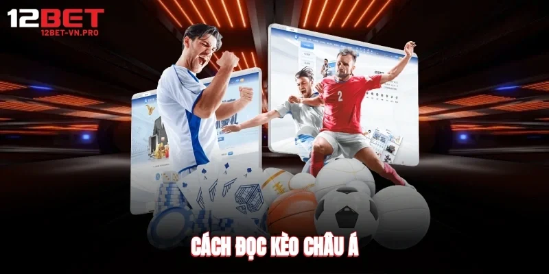 cách đọc kèo châu á