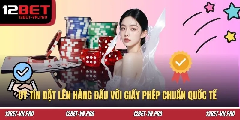 Uy tín đặt lên hàng đầu với giấy phép chuẩn quốc tế